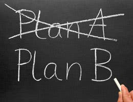 Have a plan B