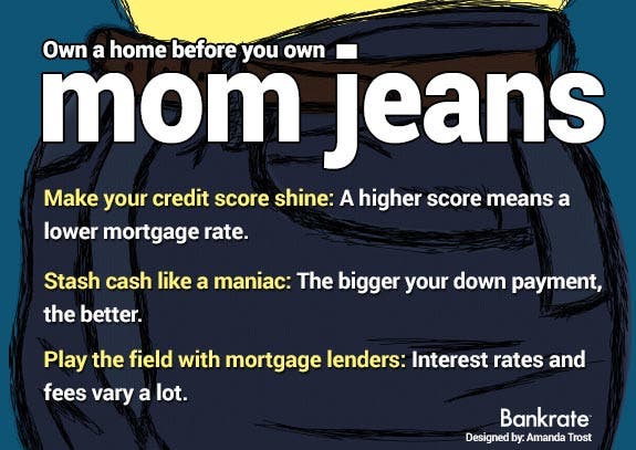 Own a home before you own mom jeans