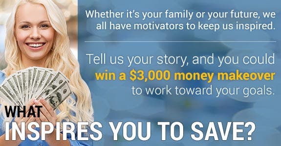 Tell us your story, and you could win a money makeover and $3K to help you reach your goals.