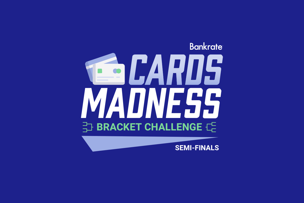 Bankrate's Cards Madness Semi-Finals